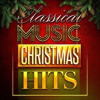 Classical Music Christmas Hits