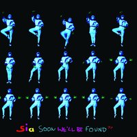 Soon We'll Be Found